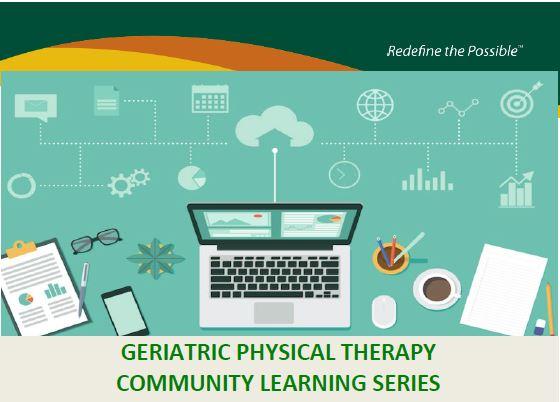 Geriatric Physical Therapy Community Learning Series