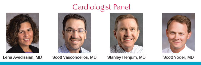 Cardiologist Panel, Dr. L. Avedissian, Dr. S. Vasconcellos, Dr. S. Henjum and Dr. S. Yoder
