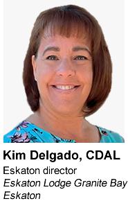 Kim Delgado, Executive Director of Eskaton Lodge Granite Bay